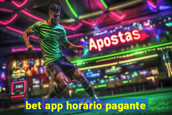 bet app horario pagante